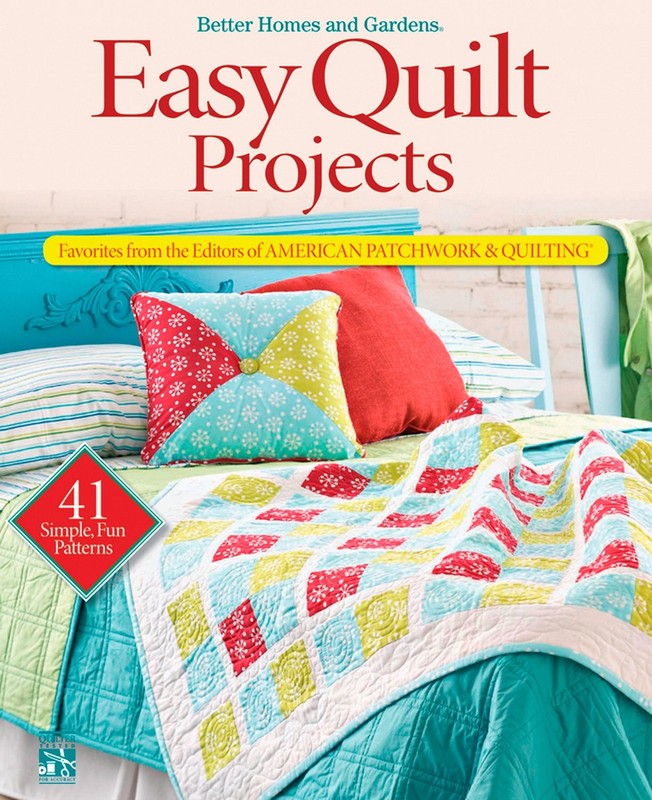 Easy Quilt Projects: Favorites from the Editors of American Patchwork & Quil…