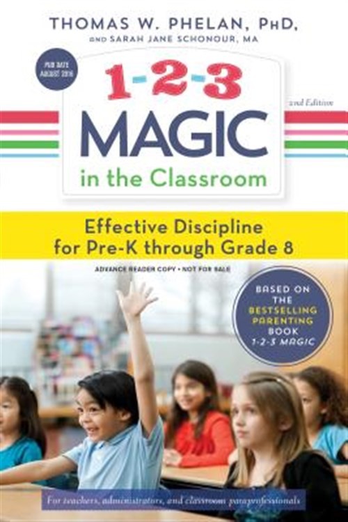 1-2-3 Magic in the Classroom : Effective Discipline for Pre-k Through Grade 8…