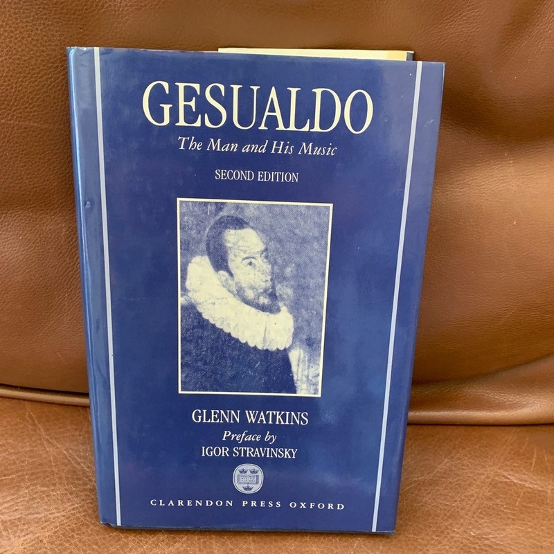 Gesualdo : The Man and His Music by Glenn Watkins 1992 2nd Ed Hardcover READ