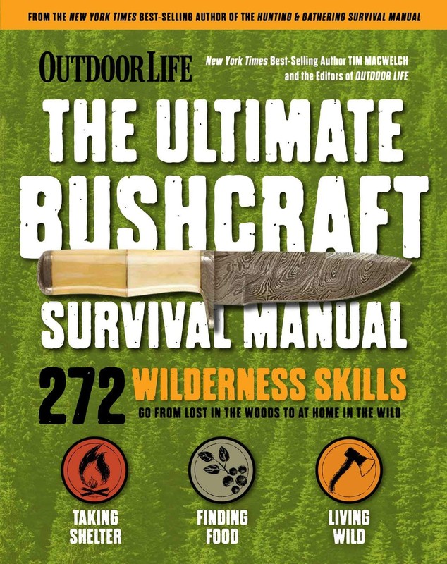 Outdoor Life: Ultimate Bushcraft Survival Manual: 272 Wilderness Skills | Survi,