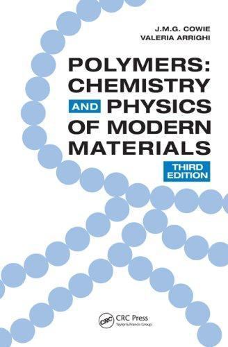 Polymers : Chemistry and Physics of Modern Materials, Third Edition by J. M. G.