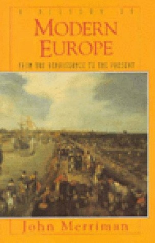 The History of Modern Europe Paperback John Merriman