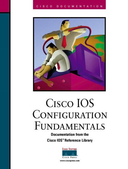 Cisco IOS Configuration Fundamentals (Cisco I… by Cisco Systems Inc. Hardback