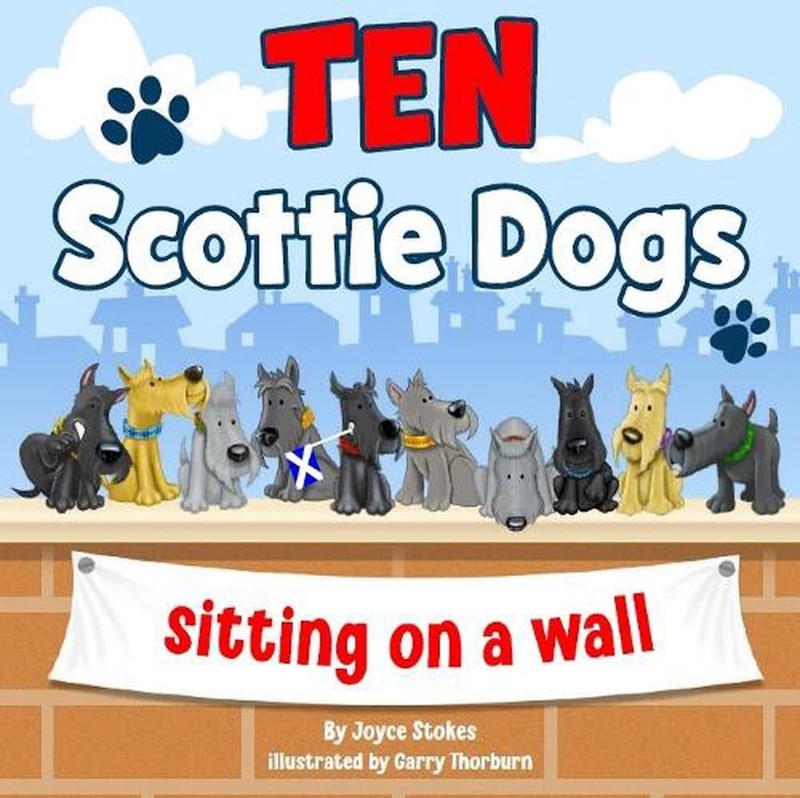 Ten Scottie Dogs: Sitting On a Wall by Joyce Stokes Paperback Book