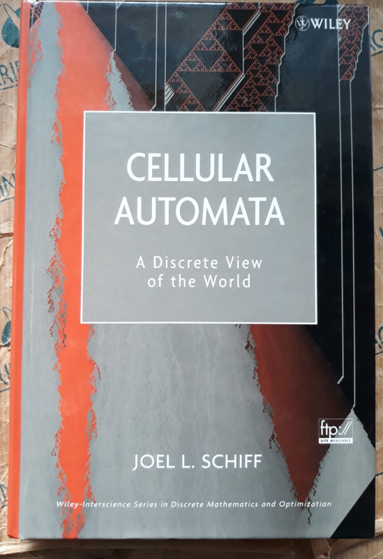 CELLULAR AUTOMATA (IN LINGUA INGLESE) – JOEL L. SCHIFF – WILEY-INTERSCIENCE