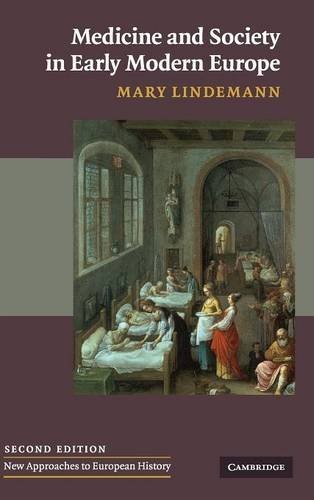 MEDICINE AND SOCIETY IN EARLY MODERN EUROPE (NEW By Mary Lindemann – Hardcover