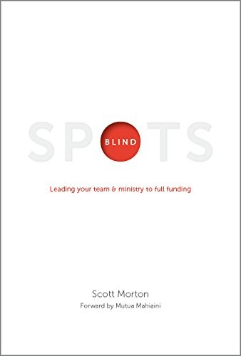 Blindspots: Leading your team & ministry to full funding