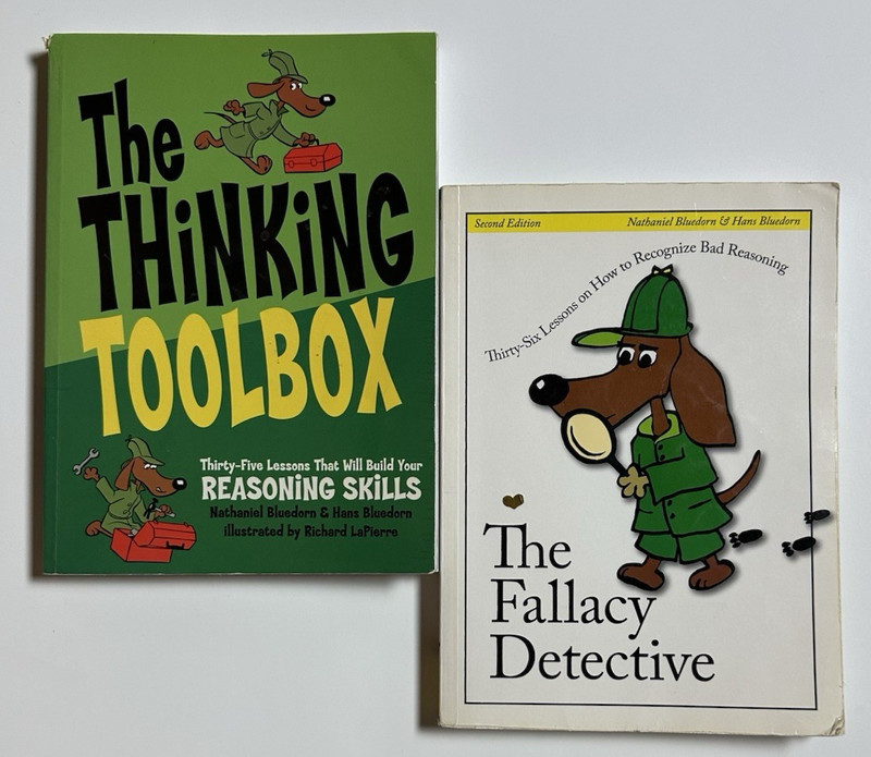 THE FALLACY DETECTIVE THE THINKING TOOLBOX Nathaniel Hans Bluedorn Reasoning