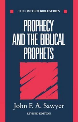 Prophecy and the Biblical Prophets (Oxford Bible Series) paperback Used – Good