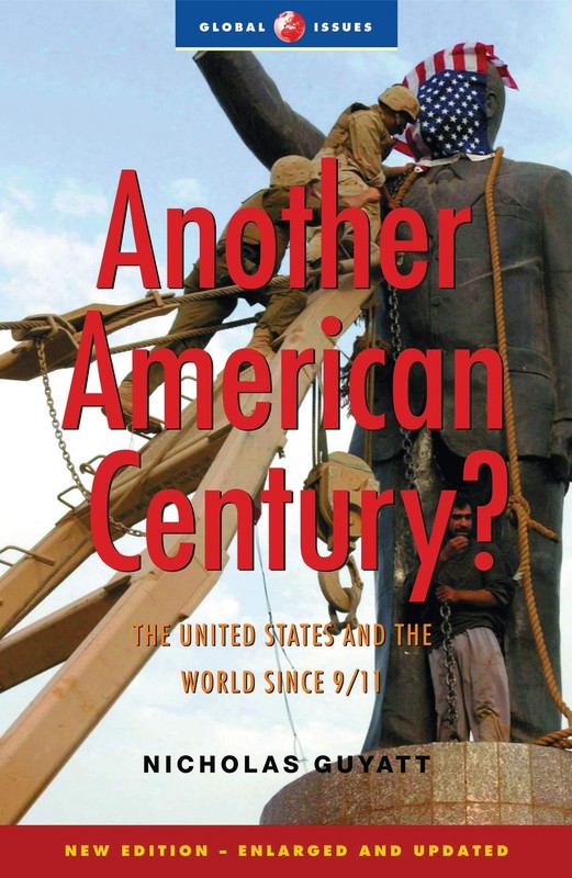 Another American Century?: The United States and the World Since 9/11, Secon…