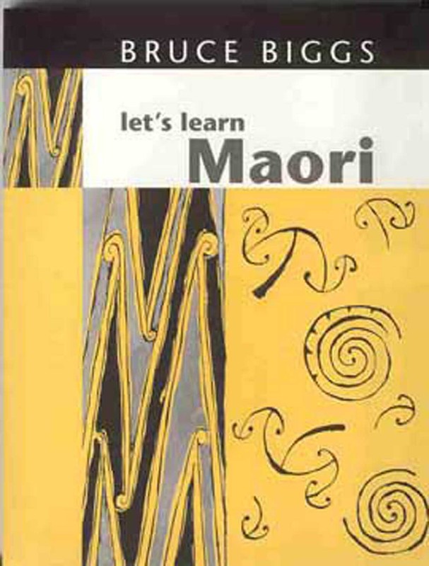 Let’s Learn Maori by Bruce Biggs Auckland University Press Softcover 190 Pages