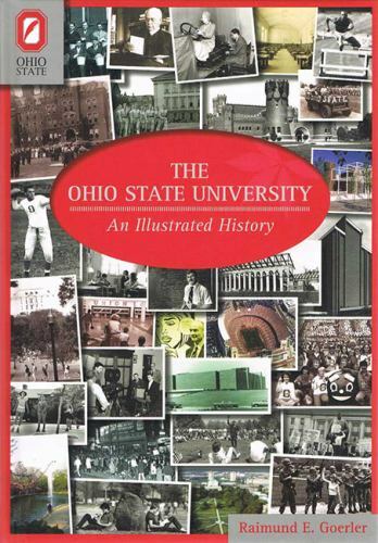 Ohio State University : An Illustrated History, Paperback by Goerler, Raimund…