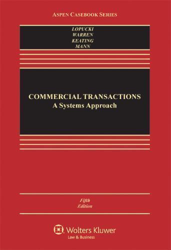 Commercial Transactions: A Systems Approach (Aspen Casebook Series)