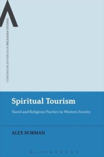 Spiritual Tourism: Travel And Religious Practice In Western …