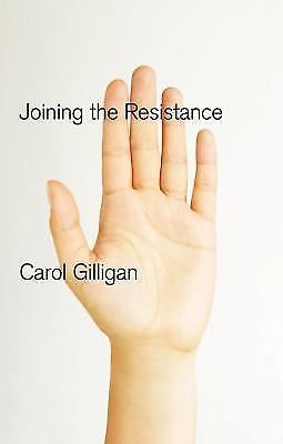 Joining the Resistance – Gilligan, Carol