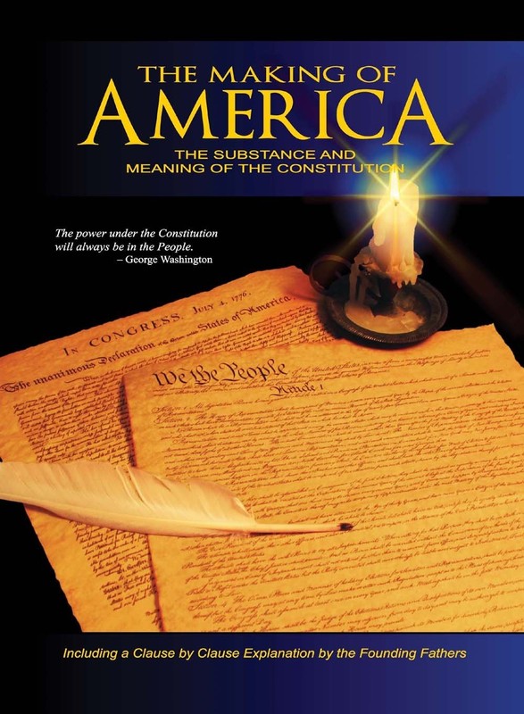 The Making of America: The Substance and Meaning of the Consti…