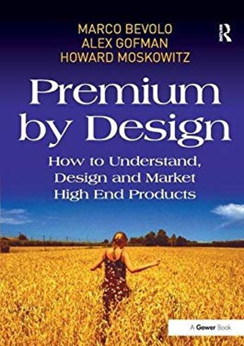 Premium by Design : How to Understand, Design and Market High End