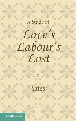 Frances Yates A Study of Love’s Labour’s Lost (Paperback) (UK IMPORT)