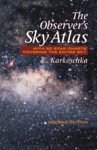 The Observer’s Sky Atlas: With 50 Star Charts Covering the Entire Sky
