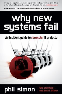 Why New Systems Fail: An Insider’s Guide to S- 1435456440, paperback, Phil Simon