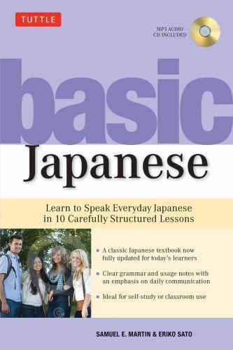 Basic Japanese: Learn to Speak Everyday Japanese in 10 Carefully Structured…