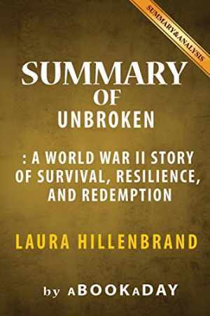 Summary of Unbroken: A World War II Story of – Paperback, by aBookaDay – Good