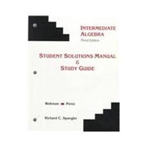 STUDENT SOLUTIONS MANUAL & STUDY GUIDE TO ACCOMPANY By Dennis Weltman & Gilbert