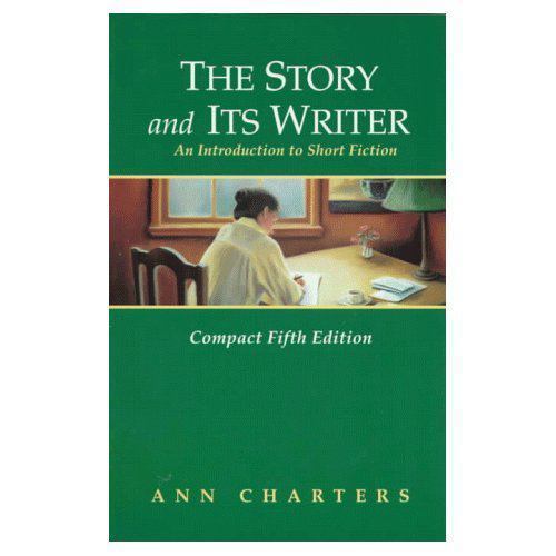 The Story and Its Writer: An Introduction to- Charters, 9780312171643, hardcover