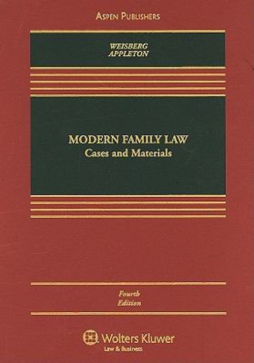 Modern Family Law : Cases and Materials Hardcover D. Kelly Weisbe