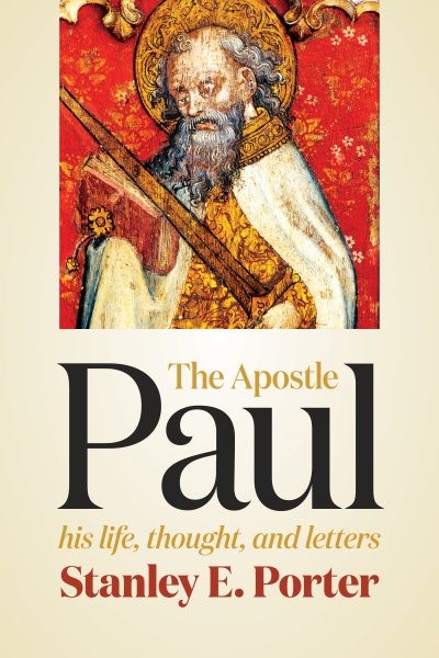 Apostle Paul : His Life, Thought, and Letters, Paperback by Porter, Stanley E…