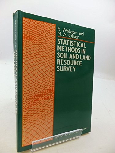 STATISTICAL METHODS IN SOIL AND LAND RESOURCE SURVEY By R. Webster & M. A. VG