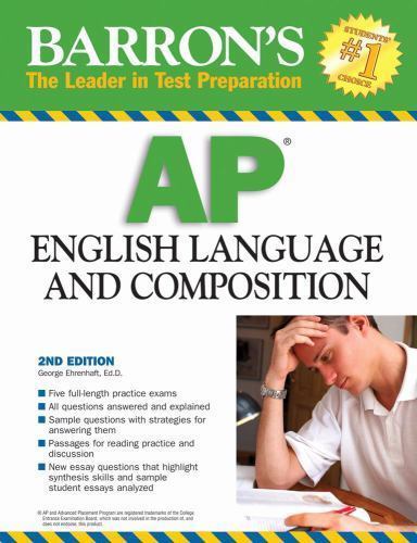 Barron’s AP English Language and Composition by George Ehrenhaft Ed. D.