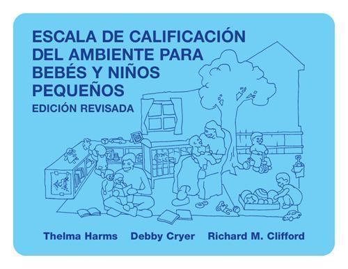 Escala de Calificación del Ambiente para Bebés y Niños Pequeños, Edicion Revisa