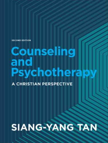Counseling and Psychotherapy : A Christian Perspective by Siang-Yang Tan (2022,
