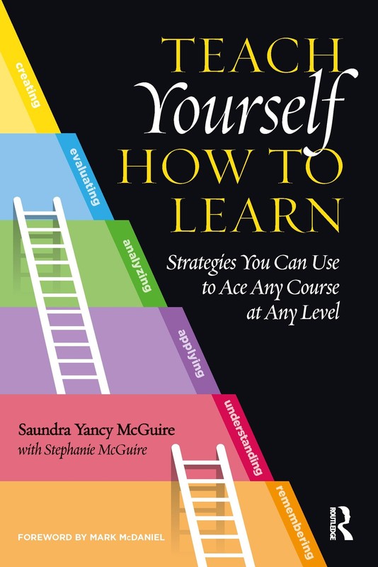 Teach Yourself How to Learn by Saundra Yancy McGuire