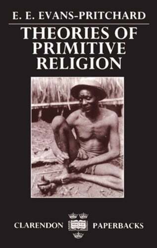 Theories of Primitive Religion by Edward Evan Evans-Pritchard: Used