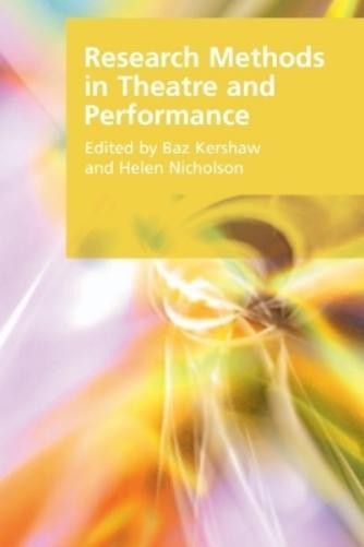 Baz Kershaw Research Methods in Theatre and Performance (Paperback) (UK IMPORT)