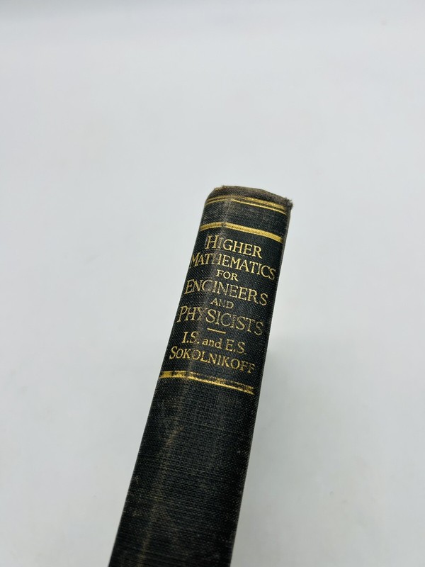 Higher Mathematics for Engineers and Physicists, Sokolnikoff 2nd Edition 1941 gallery