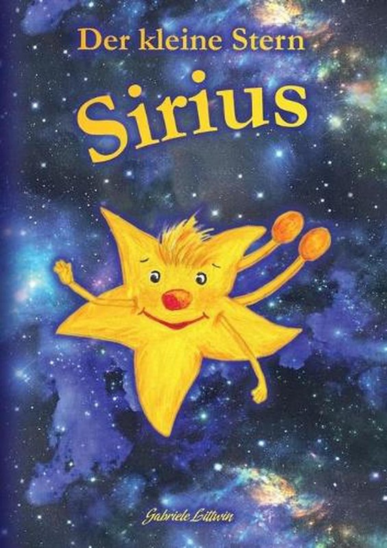 Der kleine Stern Sirius by Gabriele Littwin (German) Paperback Book