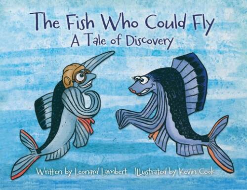 The Fish Who Could Fly: A Tale of Discovery – Hardcover – GOOD