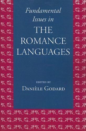 Fundamental Issues in the Romance Languages (Volume 195) (Lecture Notes) by