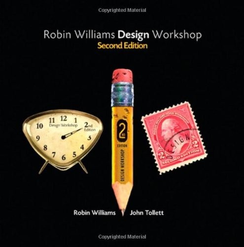 Robin Williams Design Workshop, 2nd Edition By Robin Williams, J