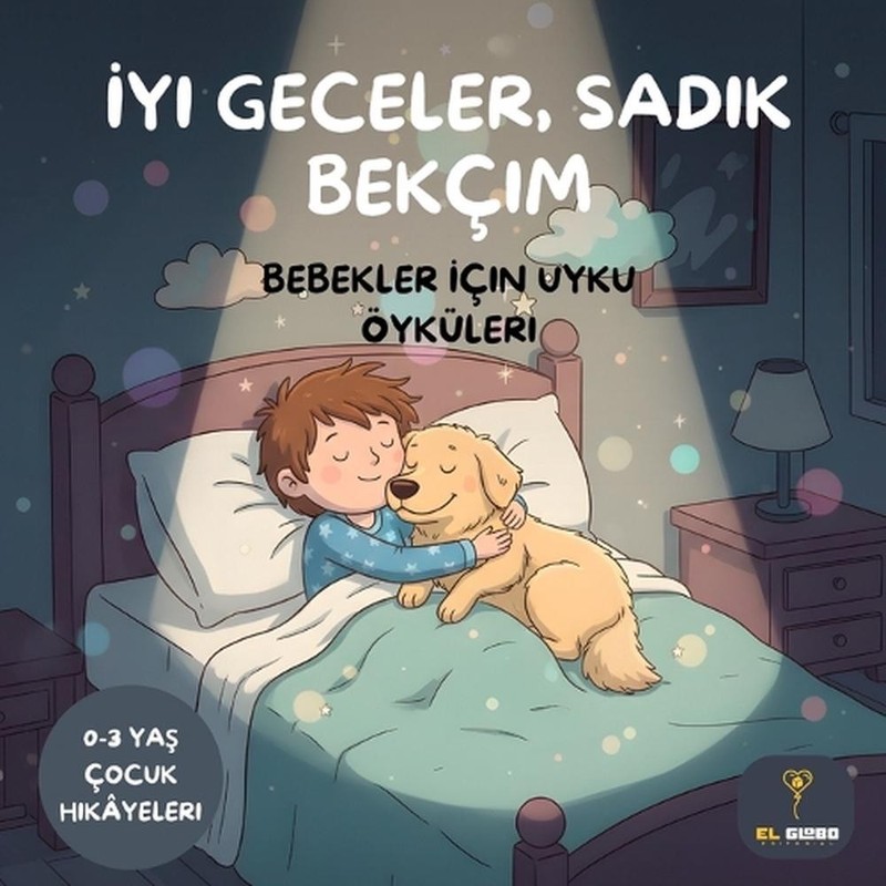 yi Geceler Sadk Bekim: Bebekler ??in Uyku ?yk?leri In Turkish: 0-3 Ya? ?ocuk Hik