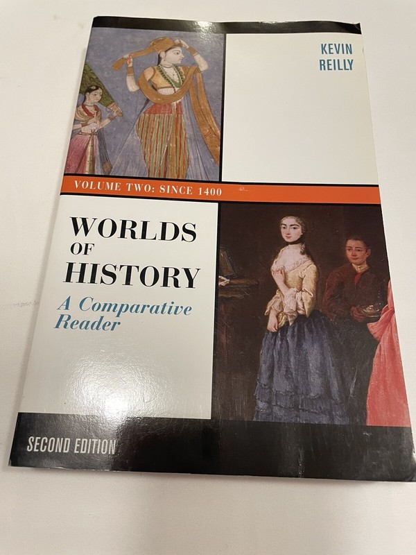 WORLDS OF HISTORY A COMPARATIVE READER, VOLUME TWO 2nd Edition By Kevin Reilly