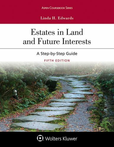 Aspen Coursebook Ser.: Estates in Land and Future Interests (2017, Paperback)