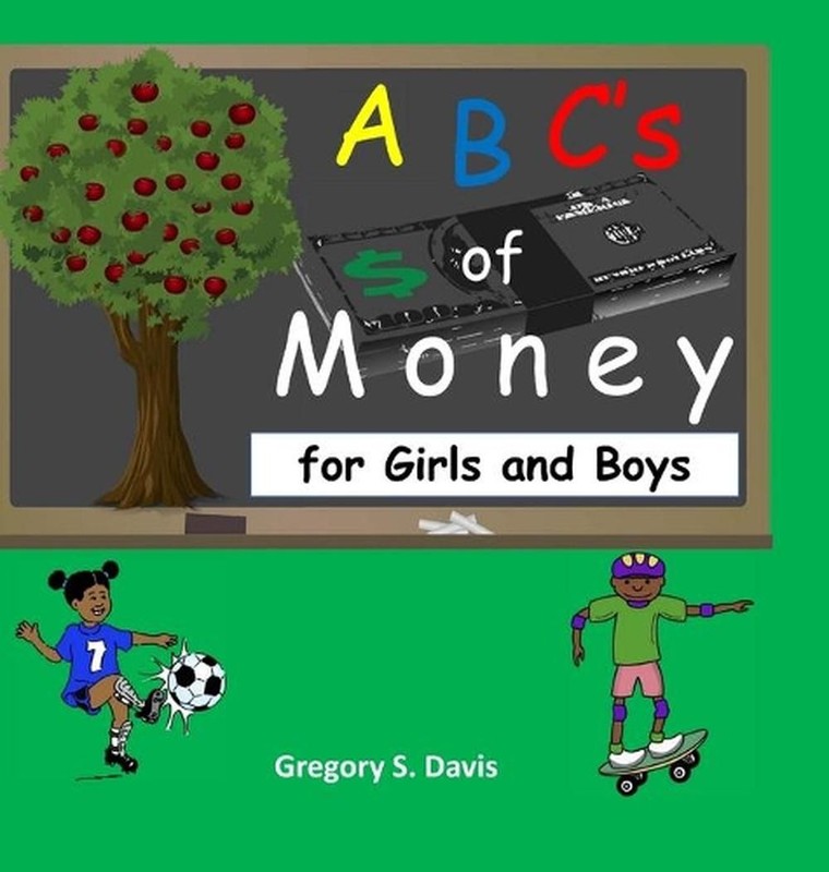 ABC’s of Money for Girls and Boys by Gregory Davis (English) Hardcover Book