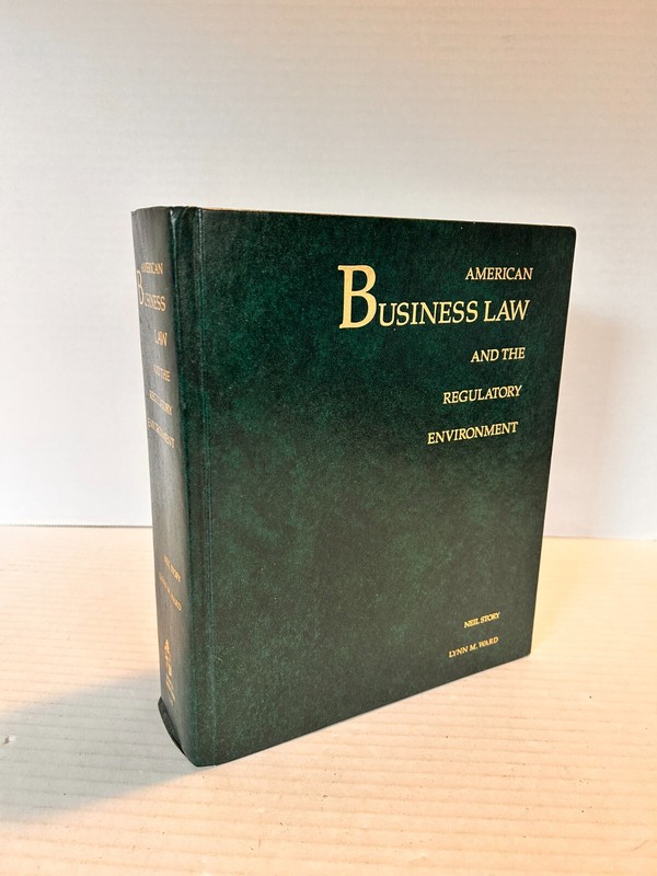 American Business Law and The Regulatory Environment by Story & Ward 1989