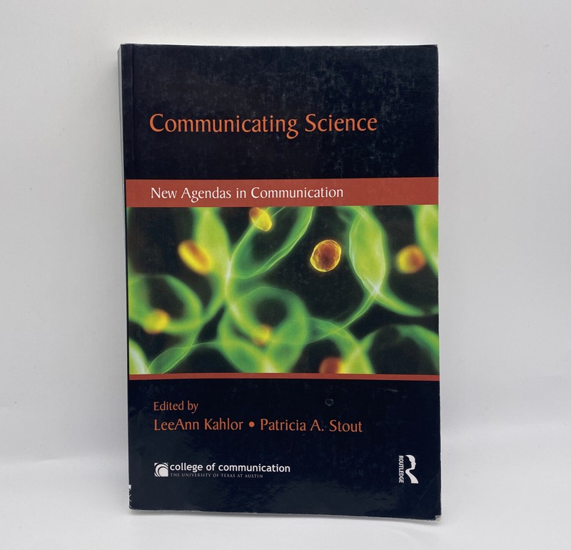 Communicating Science New Agendas In Communication Paperback Kahlor 2010