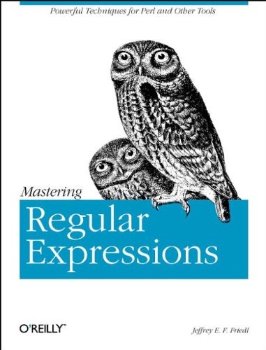 Mastering Regular Expressions: Powerful Techniques for Perl and Other Tools …