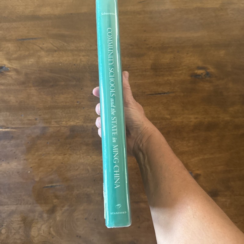 Community Schools and the State in Ming China Sarah Schneewind 2006 Hardback gallery